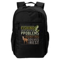 Fishing Solves Most Of My Problems Hunting Daily Commute Backpack