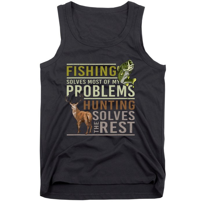 Fishing Solves Most Of My Problems Hunting Tank Top