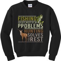 Fishing Solves Most Of My Problems Hunting Kids Sweatshirt