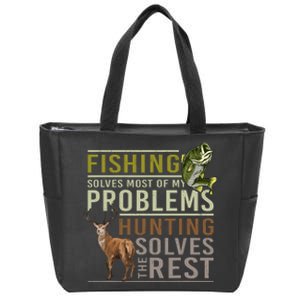 Fishing Solves Most Of My Problems Hunting Zip Tote Bag