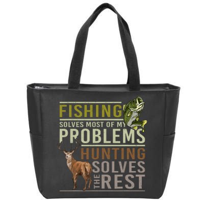 Fishing Solves Most Of My Problems Hunting Zip Tote Bag