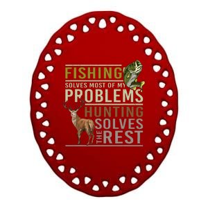 Fishing Solves Most Of My Problems Hunting Ceramic Oval Ornament