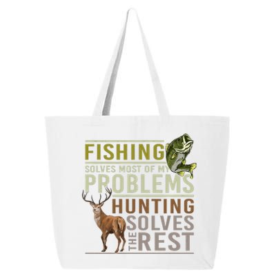 Fishing Solves Most Of My Problems Hunting 25L Jumbo Tote