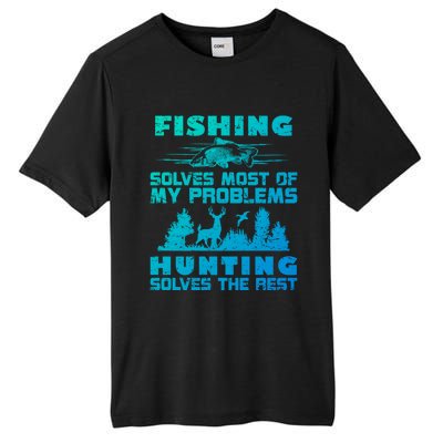 Fishing Solves Most Of My Problems Hunting The Rest Fishing Gift Tall Fusion ChromaSoft Performance T-Shirt