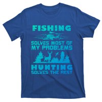 Fishing Solves Most Of My Problems Hunting The Rest Fishing Gift T-Shirt