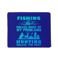 Fishing Solves Most Of My Problems Hunting The Rest Fishing Gift Mousepad
