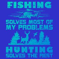 Fishing Solves Most Of My Problems Hunting The Rest Fishing Gift Mousepad