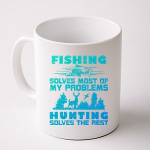 Fishing Solves Most Of My Problems Hunting The Rest Fishing Gift Coffee Mug