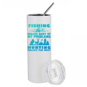 Fishing Solves Most Of My Problems Hunting The Rest Fishing Gift Stainless Steel Tumbler