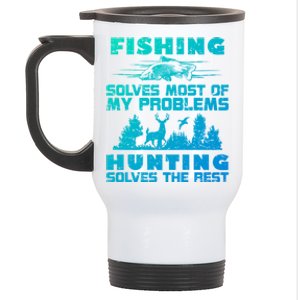 Fishing Solves Most Of My Problems Hunting The Rest Fishing Gift Stainless Steel Travel Mug