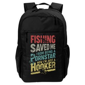 Fishing Saved Me From Being A Pornstar Now Im Just A Hooker Daily Commute Backpack