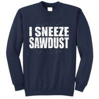 Funny Sawdust Men Woodworking Woodworkers Gift Sweatshirt