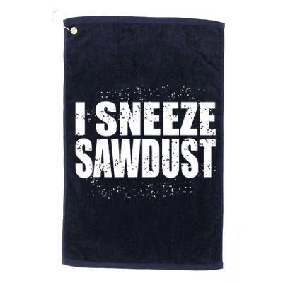 Funny Sawdust Men Woodworking Woodworkers Gift Platinum Collection Golf Towel