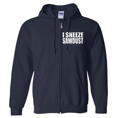 Funny Sawdust Men Woodworking Woodworkers Gift Full Zip Hoodie