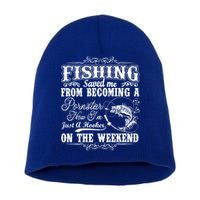 Fishing Saved Me From Becoming A Pornstar Gift Short Acrylic Beanie