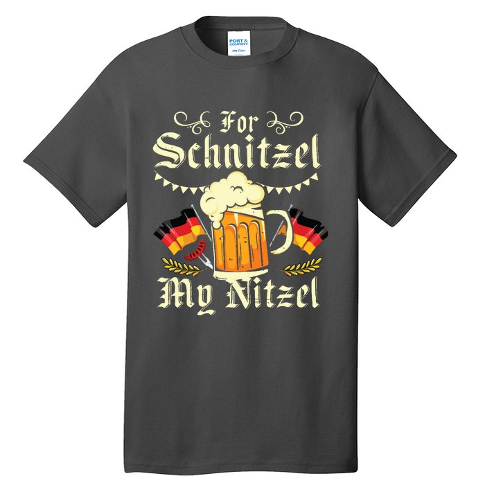 For Schnitzel My Nitzel Funny Oktoberfest Tall T-Shirt