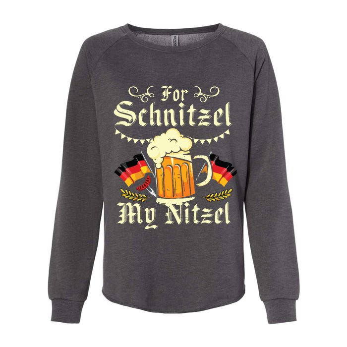 For Schnitzel My Nitzel Funny Oktoberfest Womens California Wash Sweatshirt