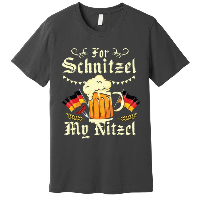 For Schnitzel My Nitzel Funny Oktoberfest Premium T-Shirt