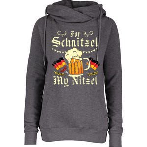 For Schnitzel My Nitzel Funny Oktoberfest Womens Funnel Neck Pullover Hood