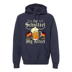 For Schnitzel My Nitzel Funny Oktoberfest Premium Hoodie