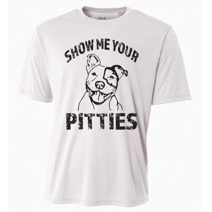 Funny Show Me Your Pitties Shirts Pitbull Owner Cooling Performance Crew T-Shirt