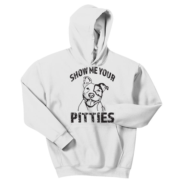 Funny Show Me Your Pitties Shirts Pitbull Owner Kids Hoodie