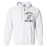 Funny Show Me Your Pitties Shirts Pitbull Owner Full Zip Hoodie