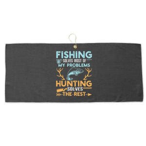 Fishing Solves Most Of My Problems Hunting Solves The Rest Large Microfiber Waffle Golf Towel