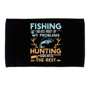 Fishing Solves Most Of My Problems Hunting Solves The Rest Microfiber Hand Towel