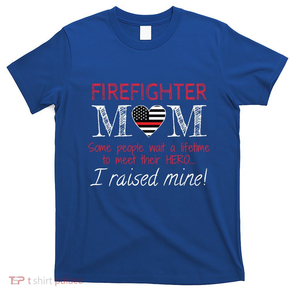 Firefighter Son Mom Support Thin Red Line Flag Funny Gift Moms Cool Gift T-Shirt