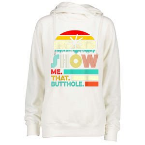 Funny Show Me That Butthole Sacratic Funny 1 Womens Funnel Neck Pullover Hood