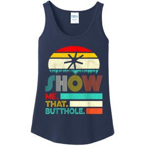 Funny Show Me That Butthole Sacratic Funny 1 Ladies Essential Tank