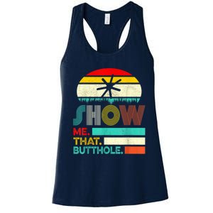 Funny Show Me That Butthole Sacratic Funny 1 Women's Racerback Tank