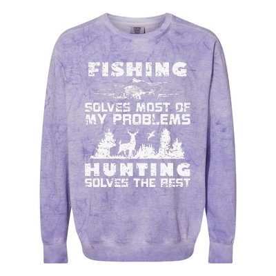 Fishing Solves Most Of My Problems Hunting The Rest Fishing Colorblast Crewneck Sweatshirt