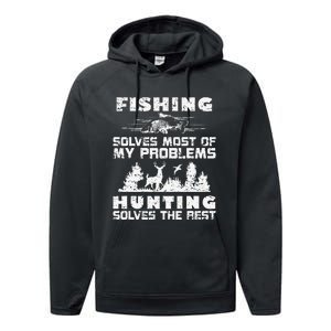 Fishing Solves Most Of My Problems Hunting The Rest Fishing Performance Fleece Hoodie