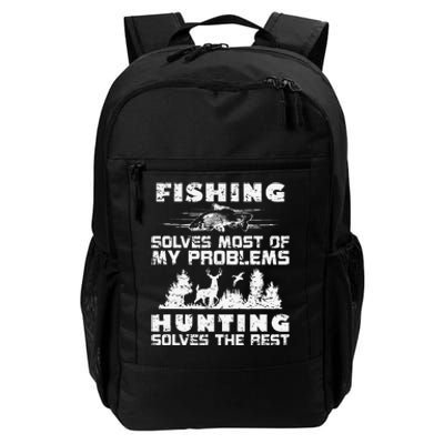 Fishing Solves Most Of My Problems Hunting The Rest Fishing Daily Commute Backpack