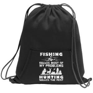 Fishing Solves Most Of My Problems Hunting The Rest Fishing Sweatshirt Cinch Pack Bag