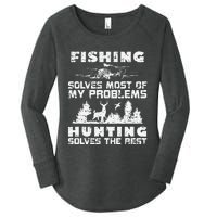 Fishing Solves Most Of My Problems Hunting The Rest Fishing Women's Perfect Tri Tunic Long Sleeve Shirt