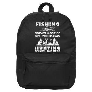 Fishing Solves Most Of My Problems Hunting The Rest Fishing 16 in Basic Backpack