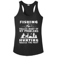 Fishing Solves Most Of My Problems Hunting The Rest Fishing Ladies PosiCharge Competitor Racerback Tank