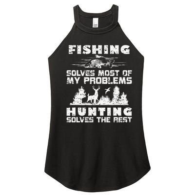 Fishing Solves Most Of My Problems Hunting The Rest Fishing Women's Perfect Tri Rocker Tank