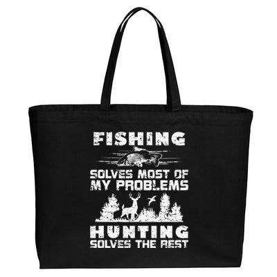 Fishing Solves Most Of My Problems Hunting The Rest Fishing Cotton Canvas Jumbo Tote