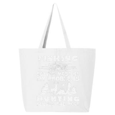 Fishing Solves Most Of My Problems Hunting The Rest Fishing 25L Jumbo Tote