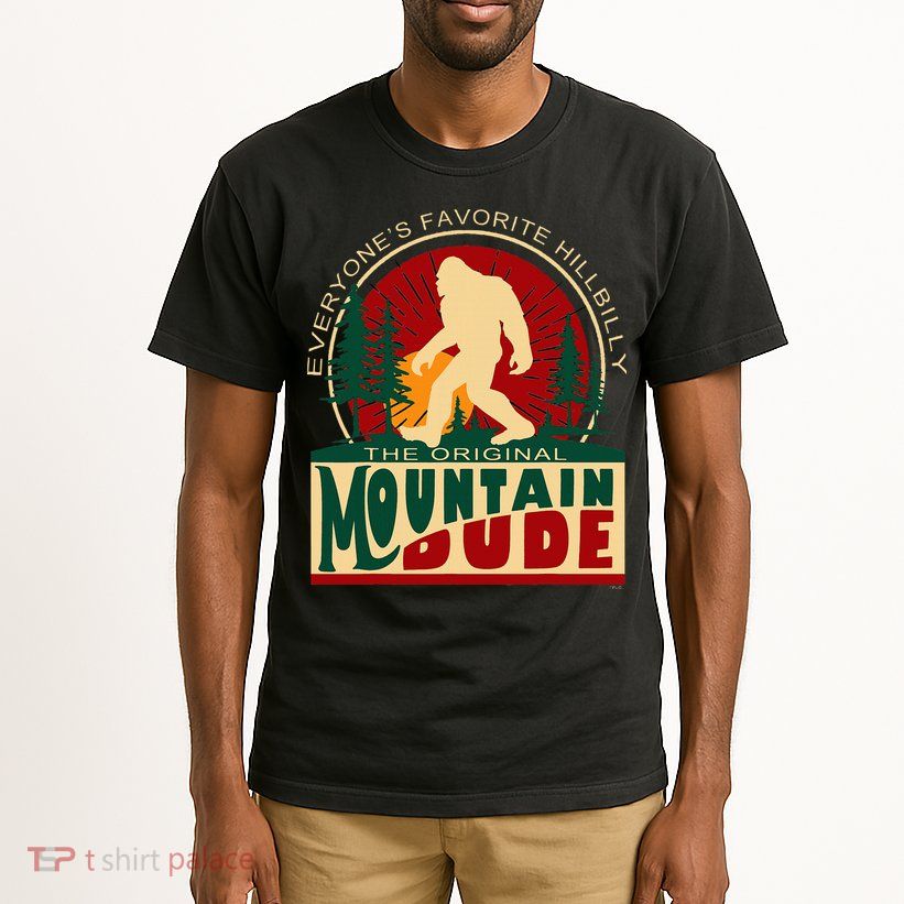 Funny Sasquatch Mountain Dude EveryoneS Favorite Hillbilly Tall T-Shirt
