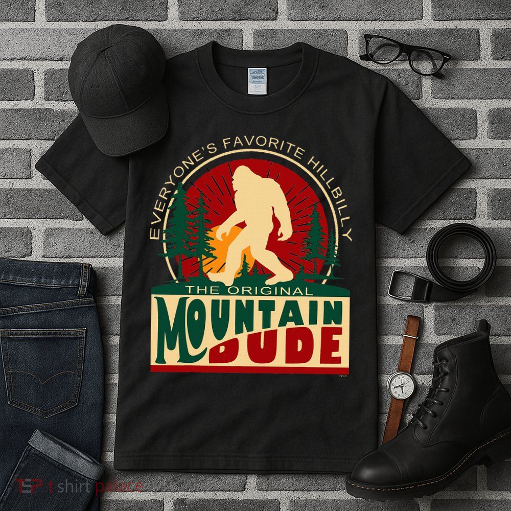 Funny Sasquatch Mountain Dude EveryoneS Favorite Hillbilly Tall T-Shirt