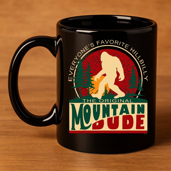 Funny Sasquatch Mountain Dude EveryoneS Favorite Hillbilly 11oz C Handle Ceramic Mug