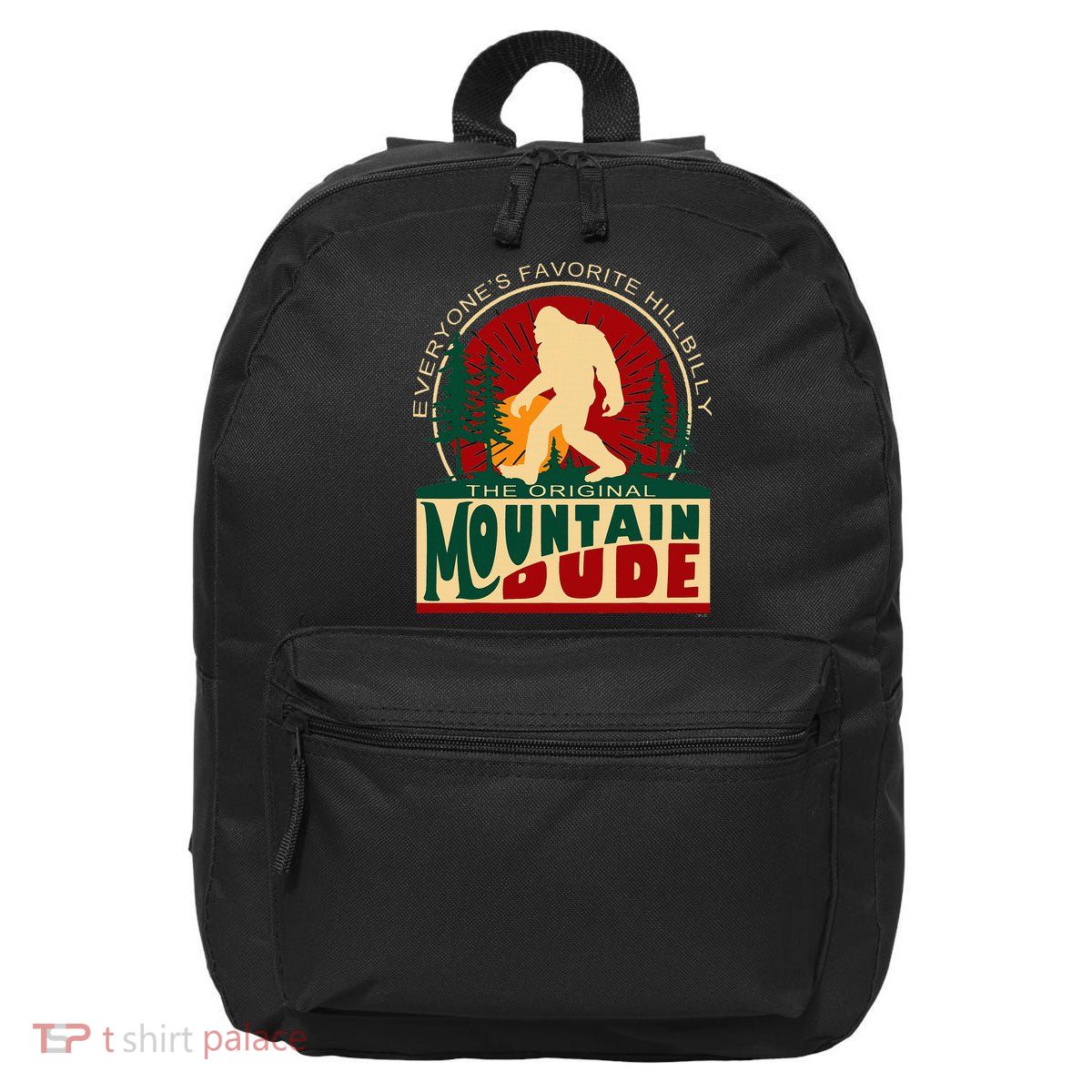 Funny Sasquatch Mountain Dude EveryoneS Favorite Hillbilly 16 in Basic Backpack
