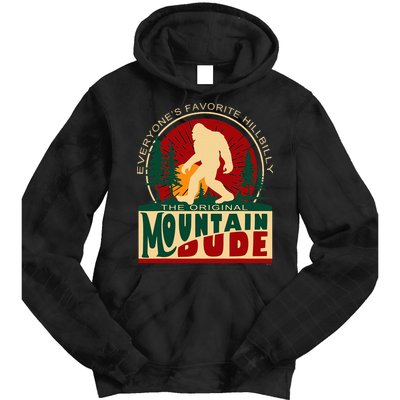 Funny Sasquatch Mountain Dude EveryoneS Favorite Hillbilly Tie Dye Hoodie