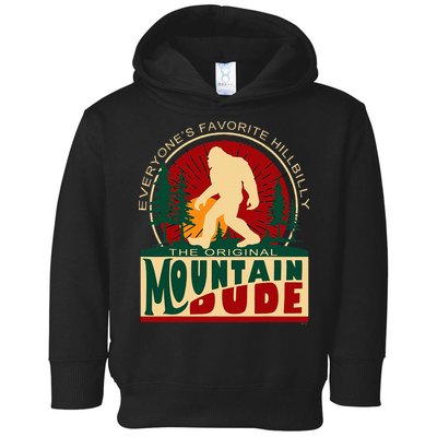 Funny Sasquatch Mountain Dude EveryoneS Favorite Hillbilly Toddler Hoodie