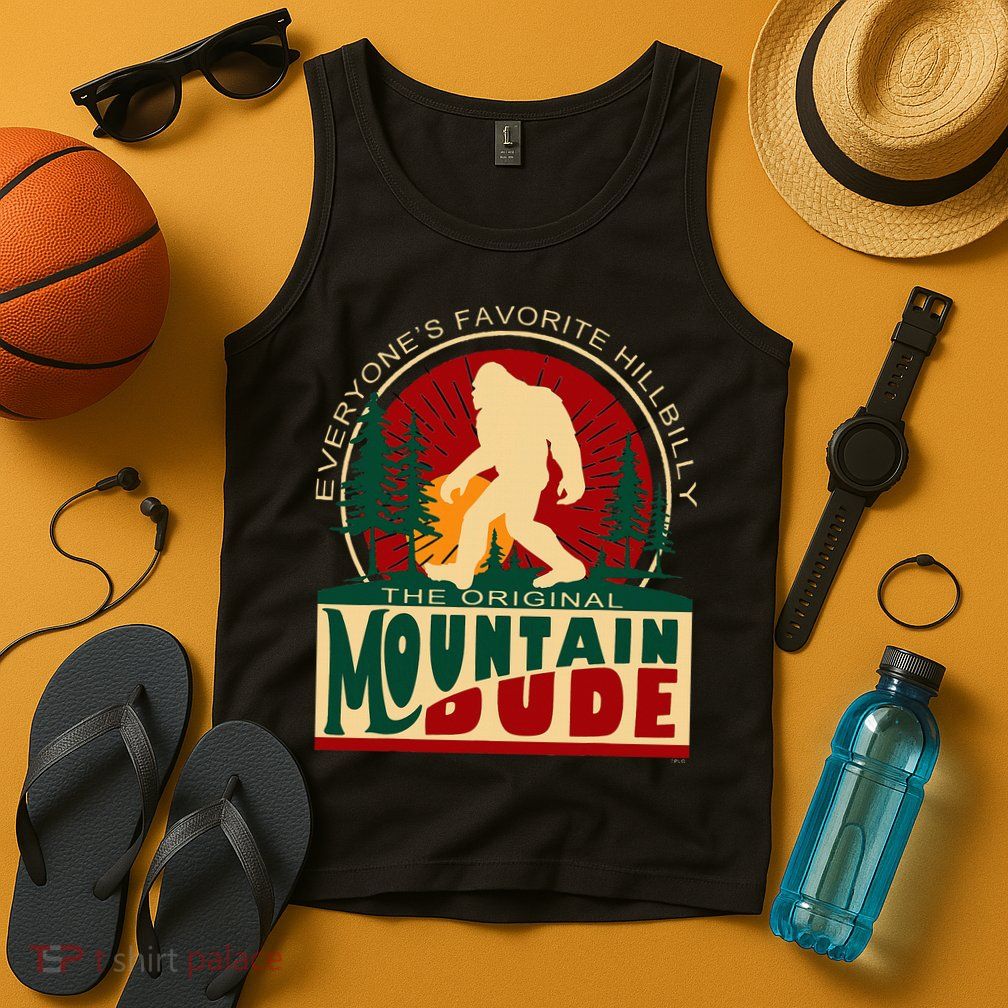 Funny Sasquatch Mountain Dude EveryoneS Favorite Hillbilly Tank Top